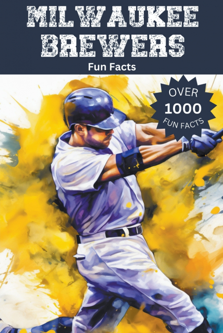 Milwaukee Brewers Fun Facts