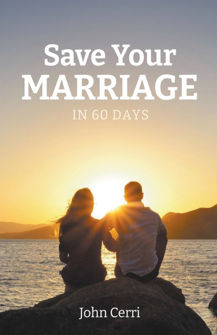 Save Your Marriage In 60 Days