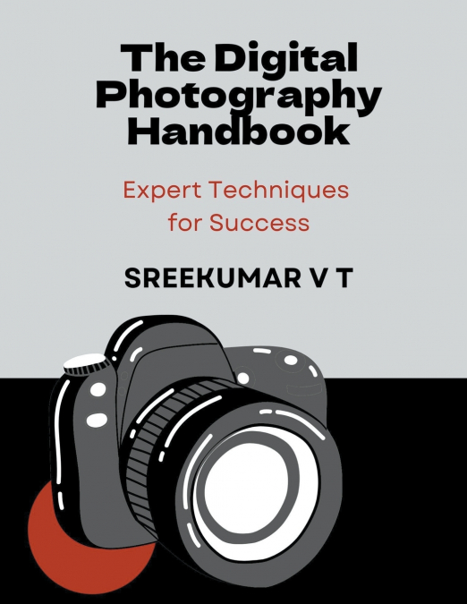 The Digital Photography Handbook