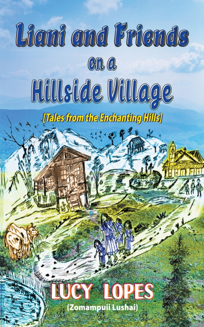 Liani and Friends on a Hillside Village