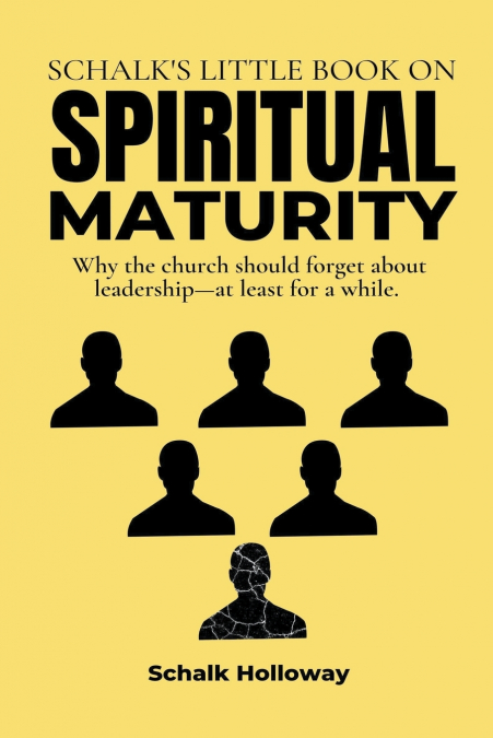Schalk’s Little Book on Spiritual Maturity