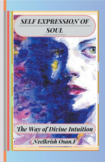 Self Expression of Soul - The Way of Divine Intuition