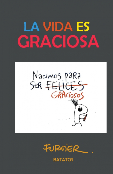 La vida es graciosa
