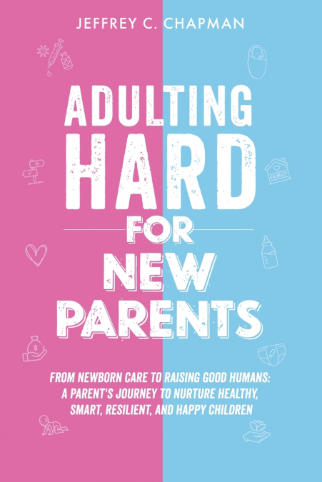 Adulting Hard for New Parents