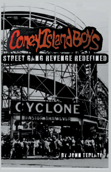 Coney Island Boys-Street Gang Revenge Redefined