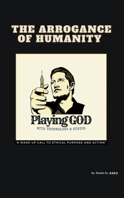 The Arrogance of Humanity