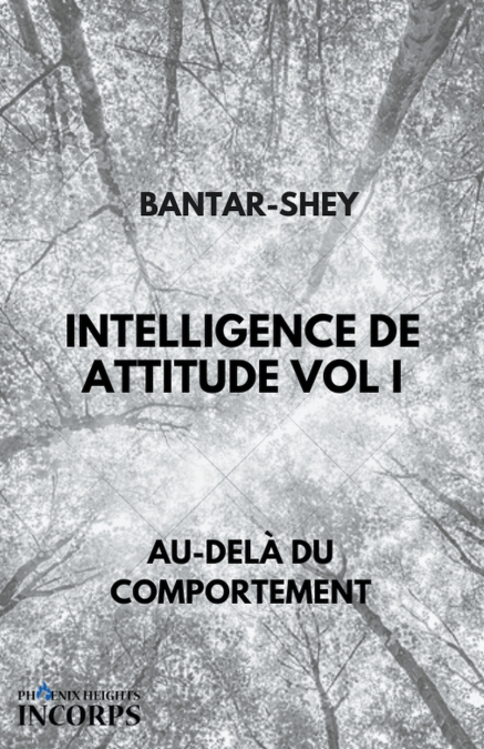 Intelligence de Attitude Vol I