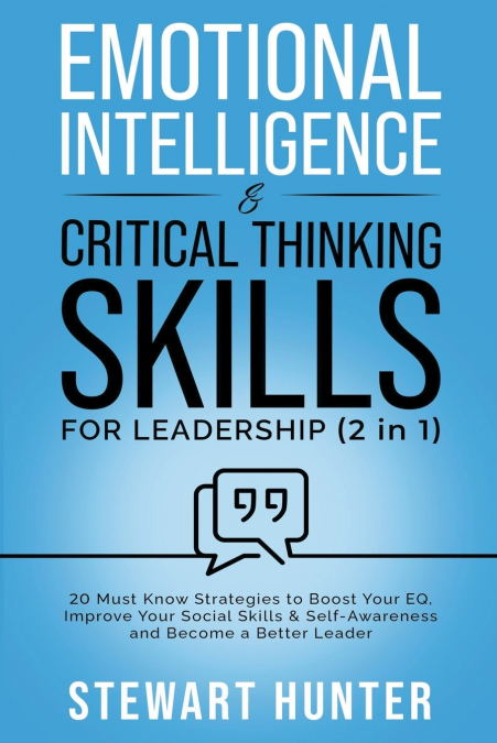 Emotional Intelligence & Critical Thinking Skills For Leadership