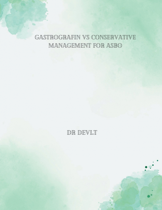 Gastrografin vs Conservative Management for ASBO