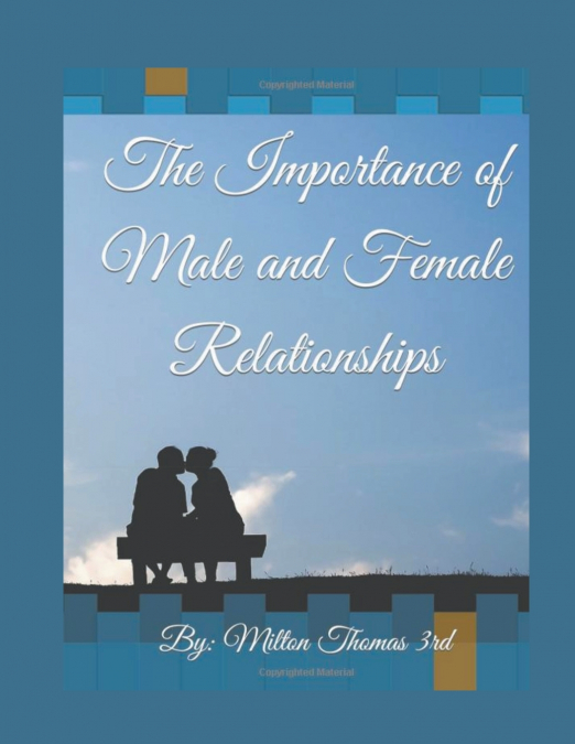 The Importance of Male and Female Relationships
