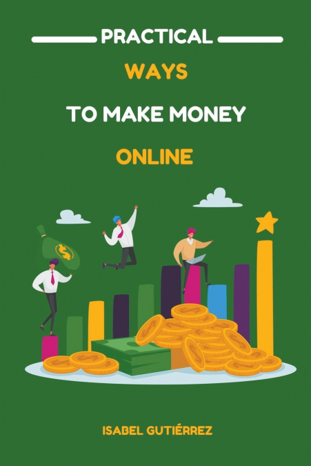 Practical Ways to Make Money Online