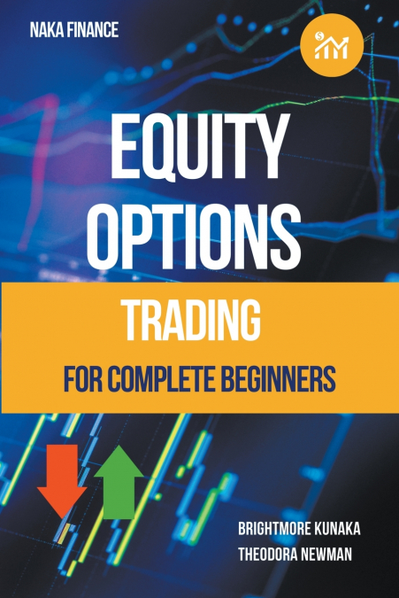 Equity Options Trading For Complete Beginners