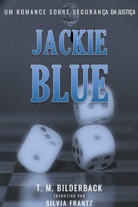 Jackie Blue -  Um Romance Sobre Segurança Da Justiça