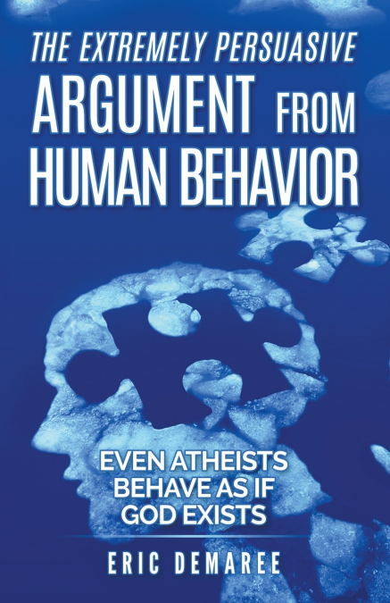 The Extremely Persuasive Argument from Human Behavior