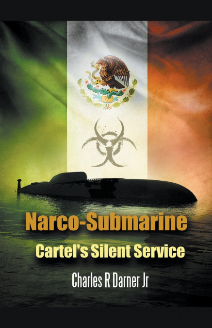 Narco-Submarine Cartel’s Silent Service