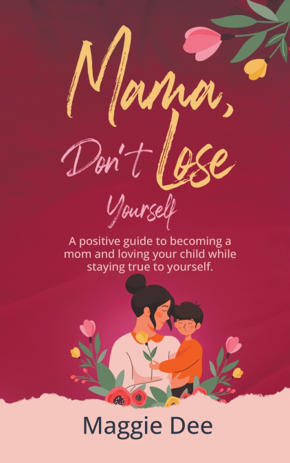 Mama, Don’t Lose Yourself