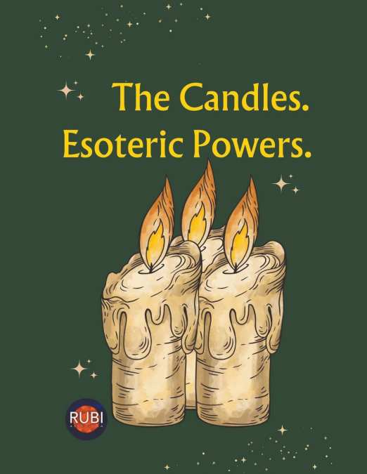 The Candles.  Esoteric Powers.