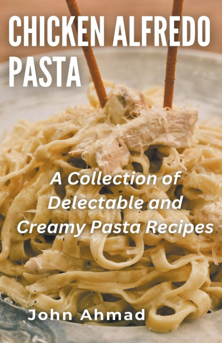 Chicken Alfredo Pasta