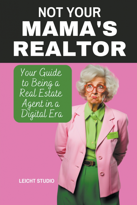 Not Your Mama’s Realtor