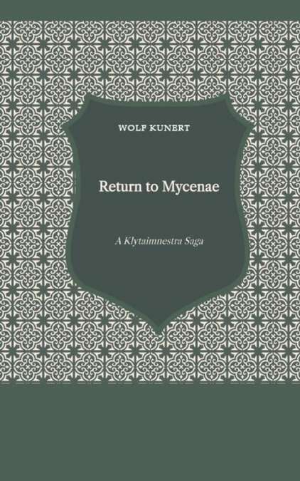 Return to Mycenae - A Clytaimnestra-Saga