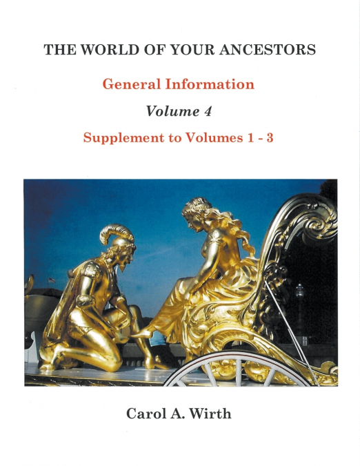 The World of Your Ancestors  General Information  Volume 4