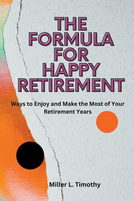 The Formula for Happy Retirement
