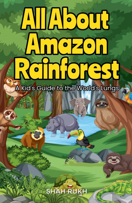 All About Amazon Rainforest