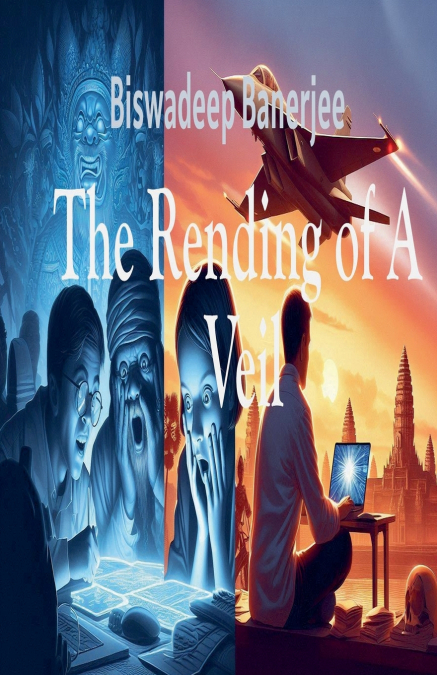 Biswadeep Banerjee The Rending of A Veil
