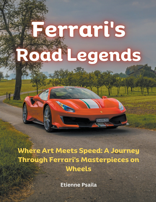 Ferrari’s Road Legends