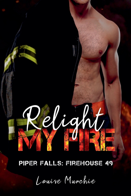 Relight My Fire