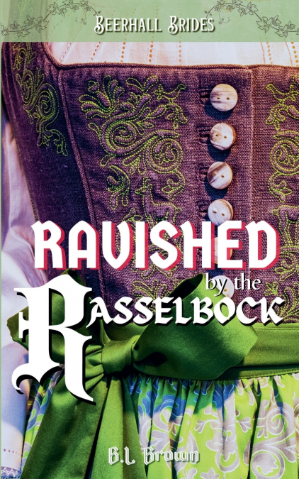 Ravished by the Rasselbock