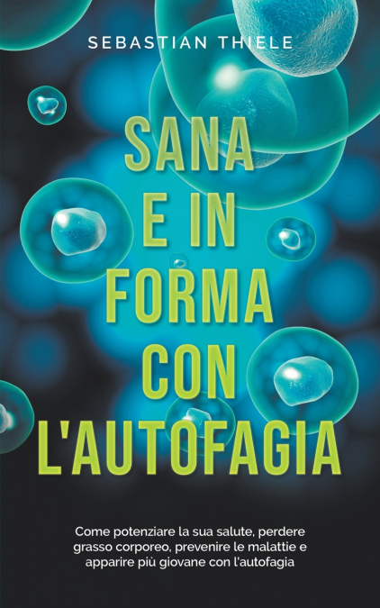 Sana e in forma con l’autofagia