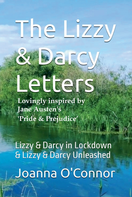 The Lizzy & Darcy Letters - Lovingly Inspired by Jane Austen’s Pride & Prejudice