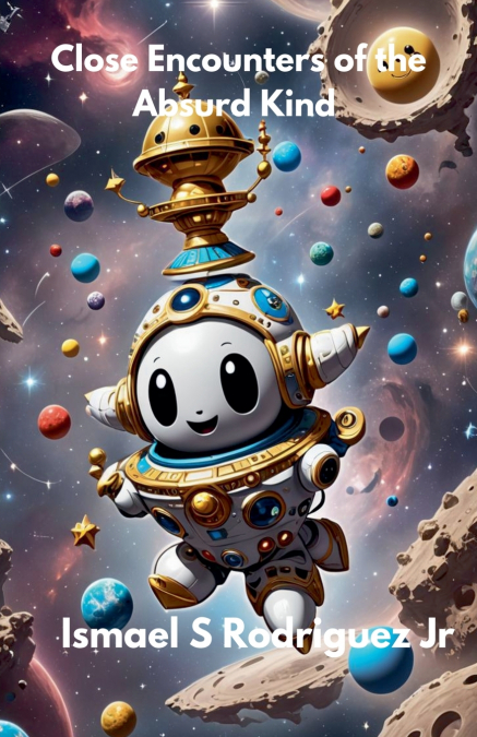 Close Encounters of the Absurd Kind