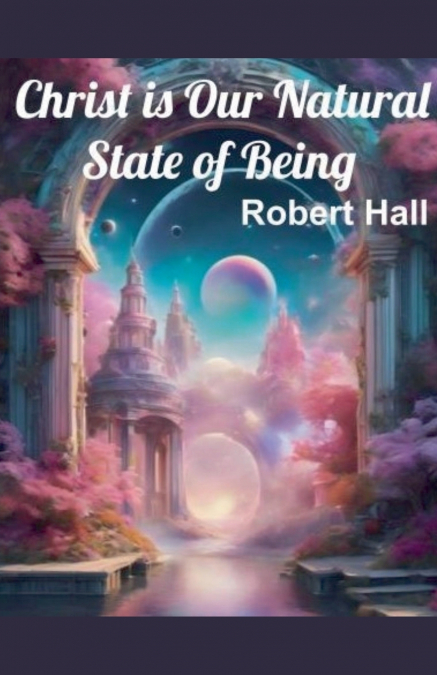 Christ is Our Natural State of Being