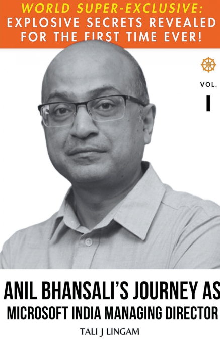 Anil Bhansali’s Journey as Microsoft India Managing Director