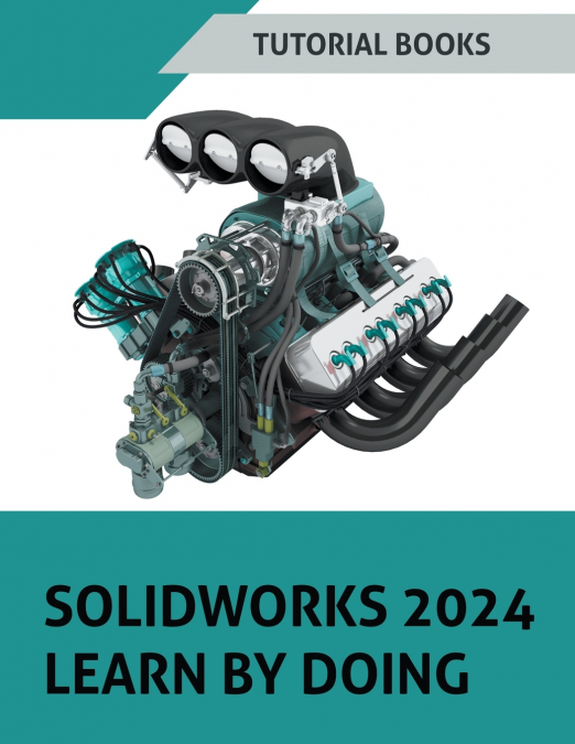 SOLIDWORKS 2024 Learn by doing