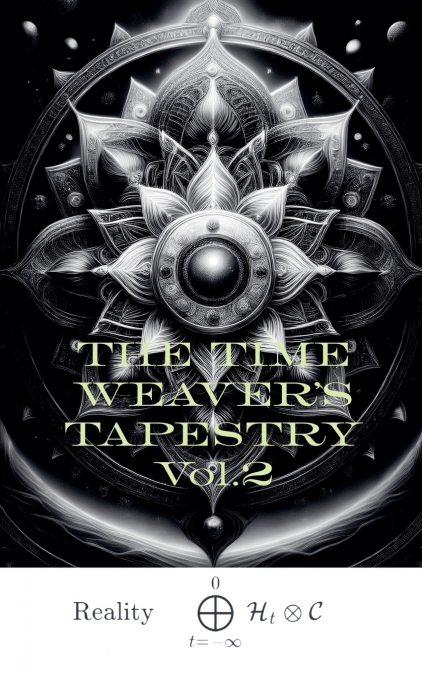 THE TIME WEAVER’S TAPESTRY vol. 2