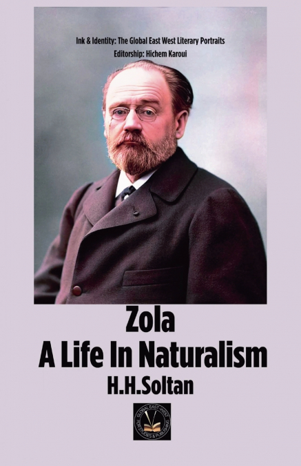 Zola A life In Naturalism