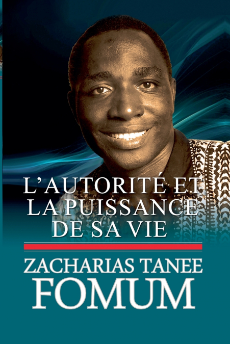 L’autorité et la puissance de sa vie