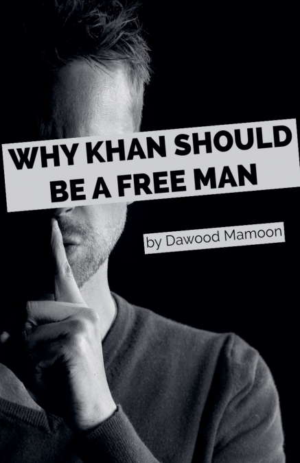 Why Khan Should be a Free Man