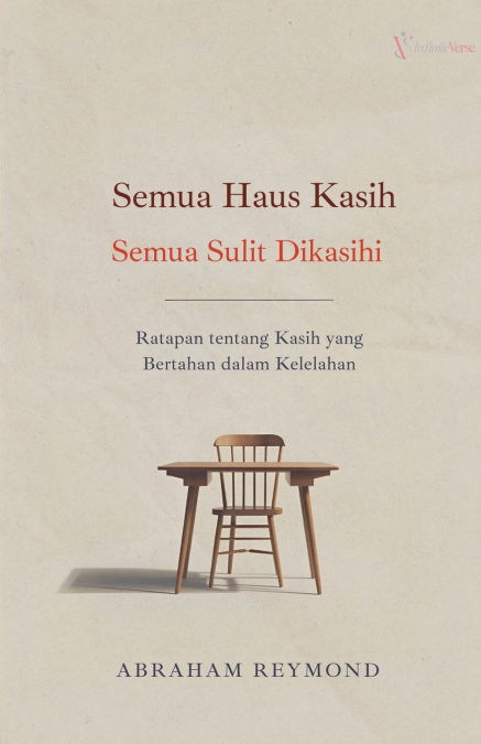 Semua Haus Kasih, Semua Sulit Dikasihi