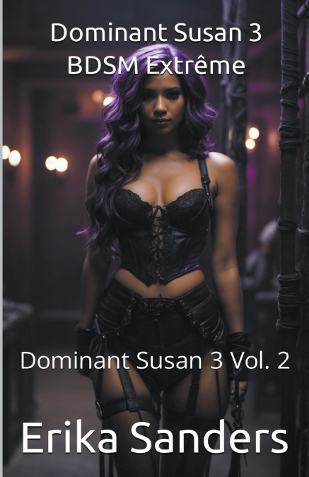 Dominant Susan 3. BDSM Extrême