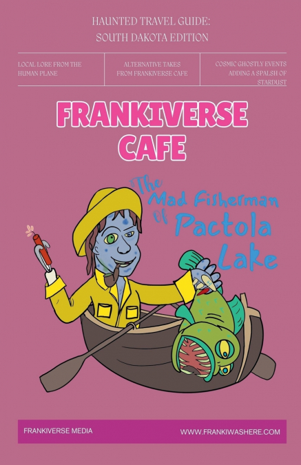 The Mad Fisherman of Pactola Lake | FrankiVerse Cafe Haunted Travel Guide South Dakota Edition