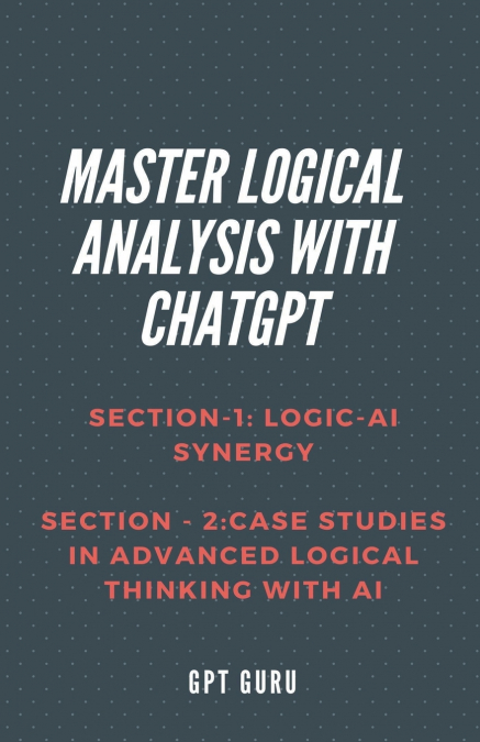 Master Logical Analysis with ChatGPT