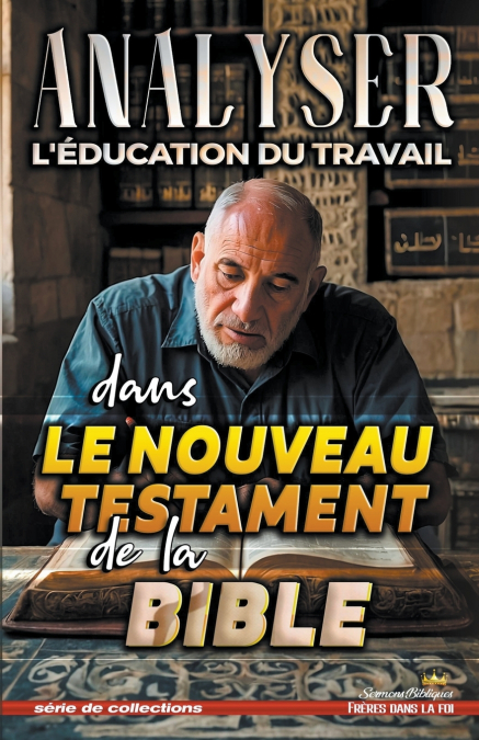 Analyser L’éducation du Travail dans le Nouveau Testament de la Bible