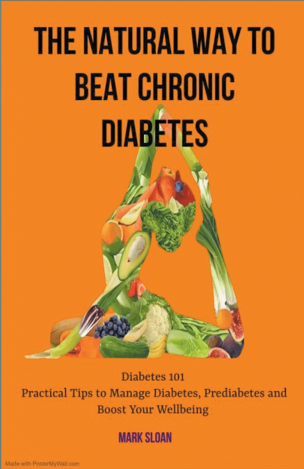 The Natural way to Beat Chronic Diabetes