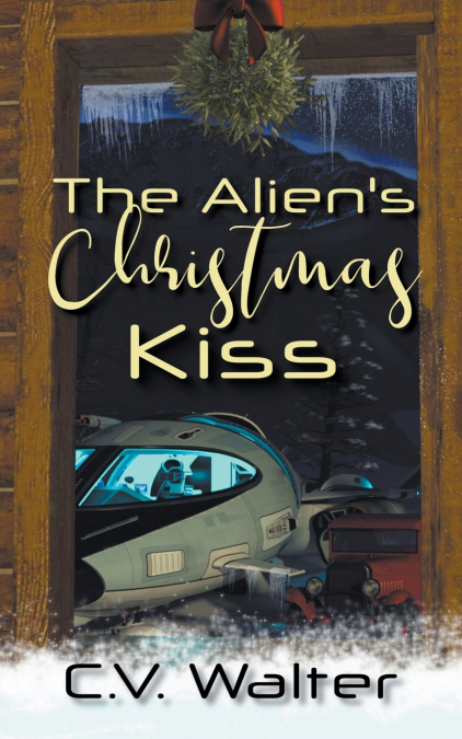 The Alien’s Christmas Kiss