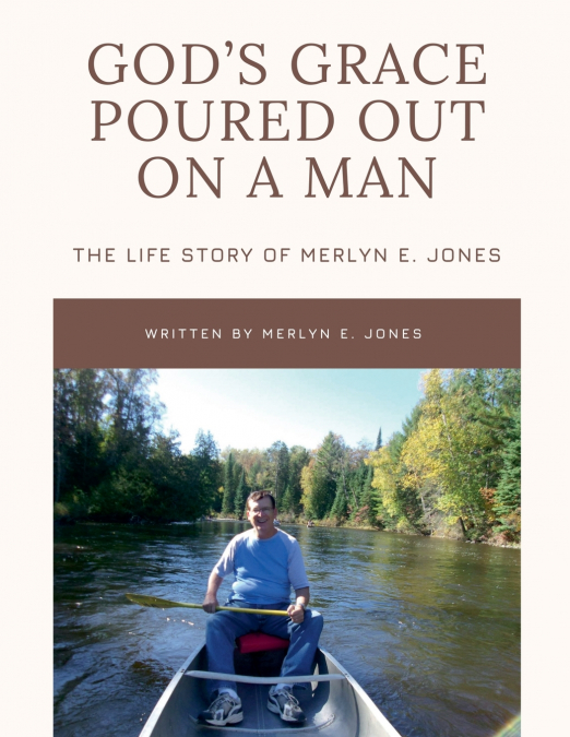 God’s Grace Poured Out on a Man