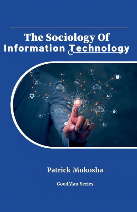 'The Sociology of Information Technology'